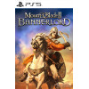 Mount &amp; Blade II 2: Bannerlord PS5